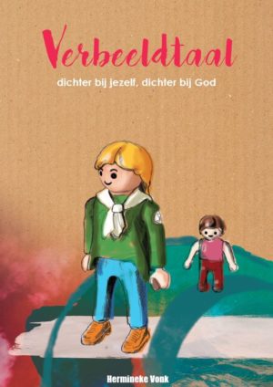 Verbeeldtaal: dichter bij jezelf, dichter bij God